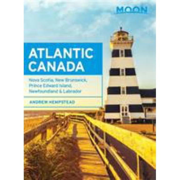 Pre-Owned Moon Atlantic Canada: Nova Scotia, New Brunswick, Prince Edward Island, Newfoundland & Labrador (Paperback) 1631214853 9781631214851