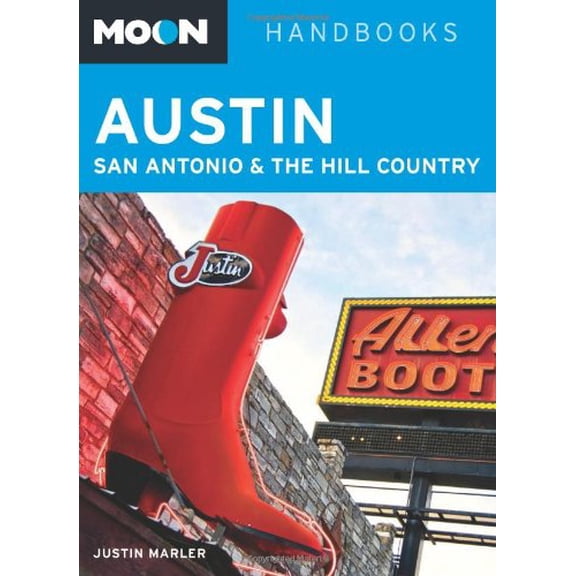 Pre-Owned Moon Austin, San Antonio and the Hill Country (Moon Handbooks) (Paperback) 1598808958 9781598808957