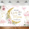 Over The Moon Baby Shower Backdrop for Photography for Girl Pink Floral ...