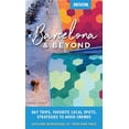 thumbnail image 1 of Pre-Owned Moon Barcelona & Beyond: With Catalonia: Day Trips, Local Spots, Strategies to Avoid Crowds (Paperback) 1640490841 9781640490840, 1 of 1