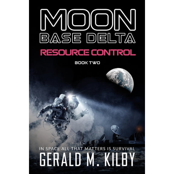Moon Base Delta Resource Control, Book 2, (Paperback)