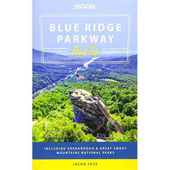 Pre-Owned Moon Blue Ridge Parkway Road Trip: Including Shenandoah & Great Smoky Mountains National Parks (Moon Handbooks) (Paperback) 1631210319 9781631210310