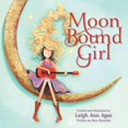 thumbnail image 1 of Moon Bound Girl (Hardcover), 1 of 1