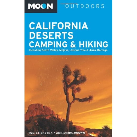 Pre-Owned Moon California Deserts Camping & Hiking: Including Death Valley, Mojave, Joshua Tree and Anza-Borrego (Moon Outdoors) Paperback