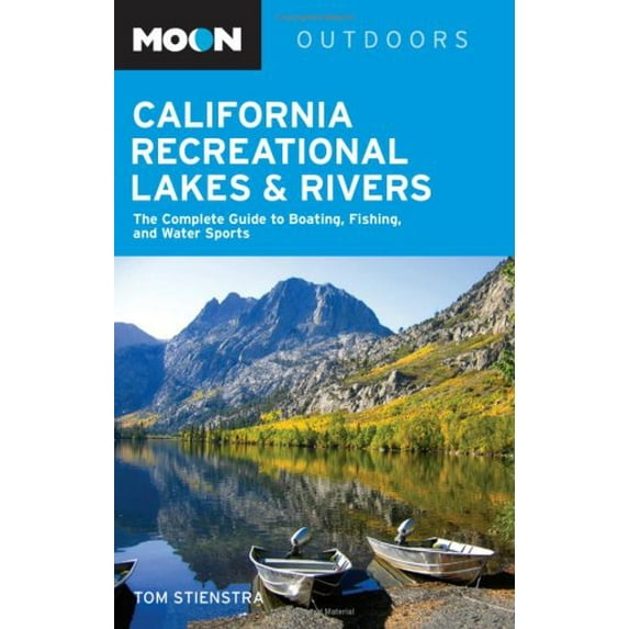 Pre-Owned Moon Outdoors California Recreational Lakes & Rivers (Paperback) 1598800183 9781598800180