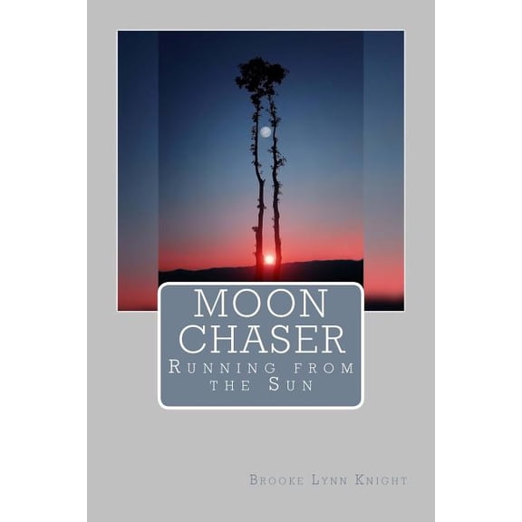 Moon Chaser: Running from the Sun, (Paperback)
