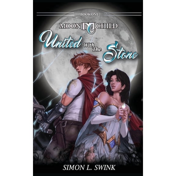 Moon Child Moon Child: United with the Stone, Book 1, (Paperback)