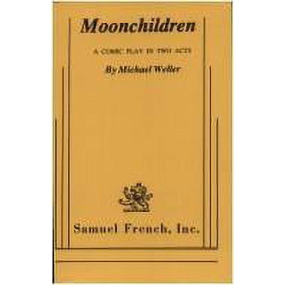 Pre-Owned Moonchildren: A Comedy Play in Two Acts (Paperback) 0573612455 9780573612459