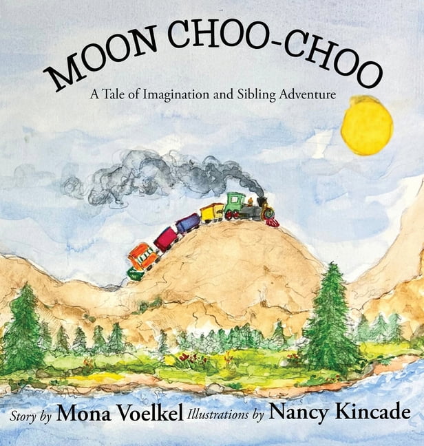Moon Choo-Choo: A Tale of Imagination and Sibling Adventure, (Hardcover)