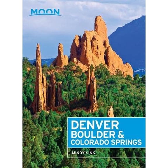 Pre-Owned Moon Denver, Boulder & Colorado Springs (Paperback) 1631212915 9781631212918