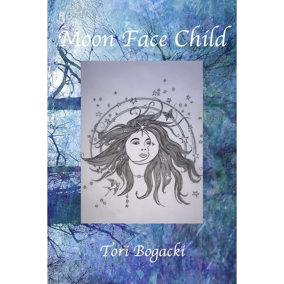 Moon Face Child: My Life in Poetry, (Paperback)