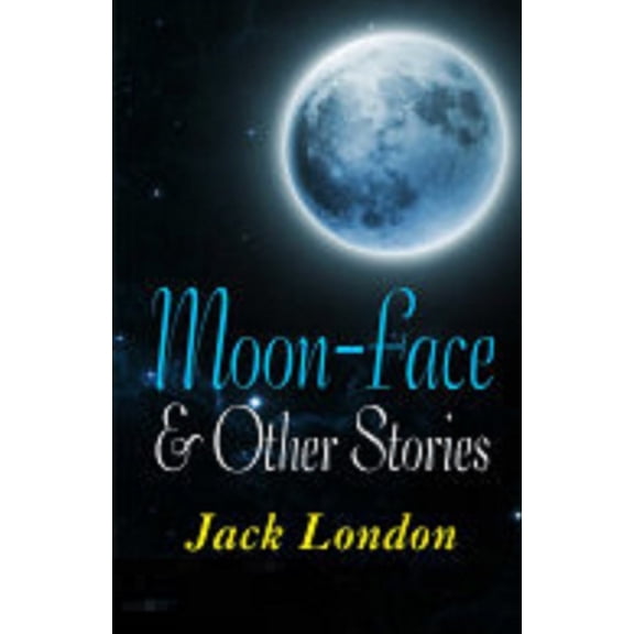 Moon-Face & Other Stories Illustrated (Paperback)