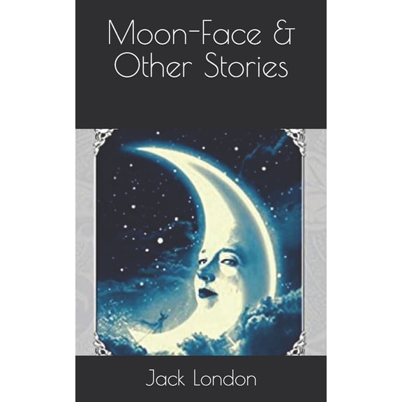 Moon-Face & Other Stories (Paperback)