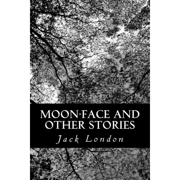 Moon-Face and Other Stories (Paperback)