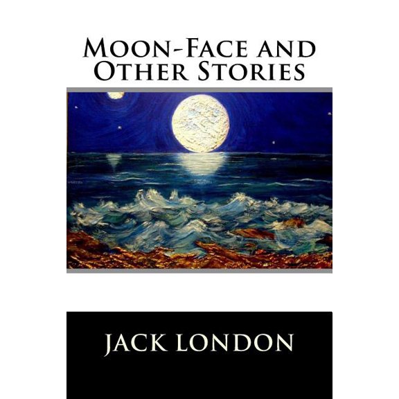 Moon-Face and Other Stories (Paperback)