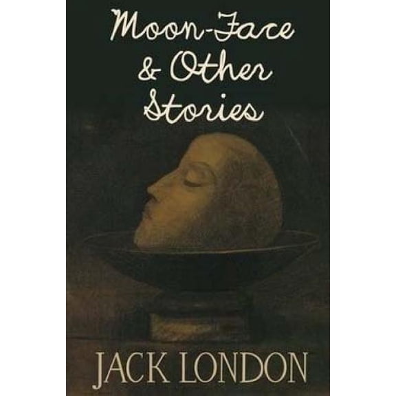 Moon-Face and Other Stories (Paperback)