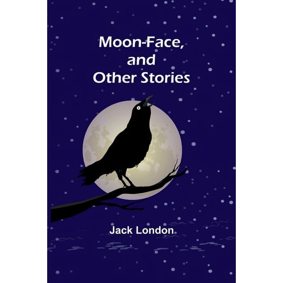 Moon-Face, and Other Stories, (Paperback)