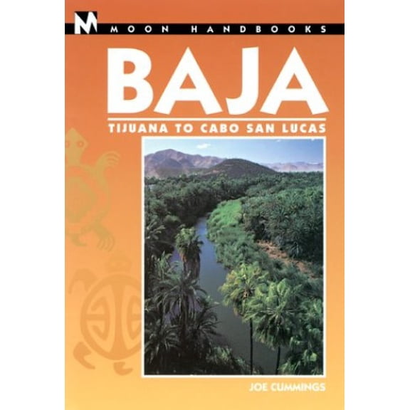 Pre-Owned Moon Handbooks Baja: Tijuana to Cabo San Lucas (Baha Handbook 4th ed) (Paperback) 1566912083 9781566912082