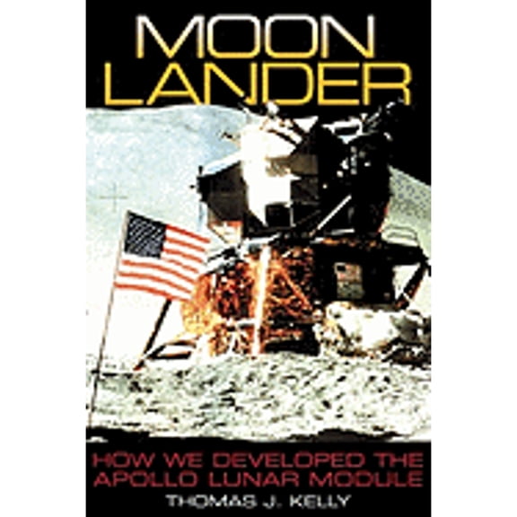 Pre-Owned Moon Lander: How We Developed the Apollo Lunar Module, 9781560989981, 156098998X, Hardcover,