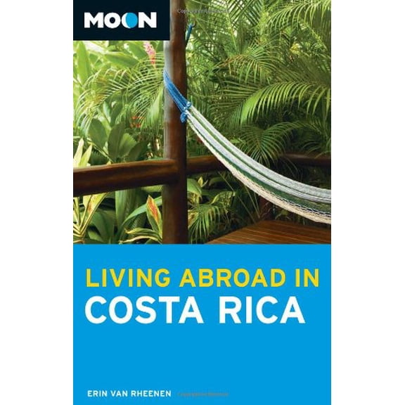 Pre-Owned Moon Living Abroad in Costa Rica: 448 Paperback