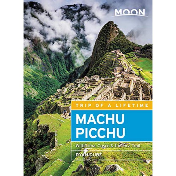 Pre-Owned Moon Machu Picchu: With Lima, Cusco & the Inca Trail (Paperback) 1640493166 9781640493162