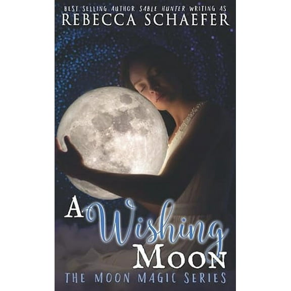 Moon Magic: A Wishing Moon (Series #1) (Paperback)