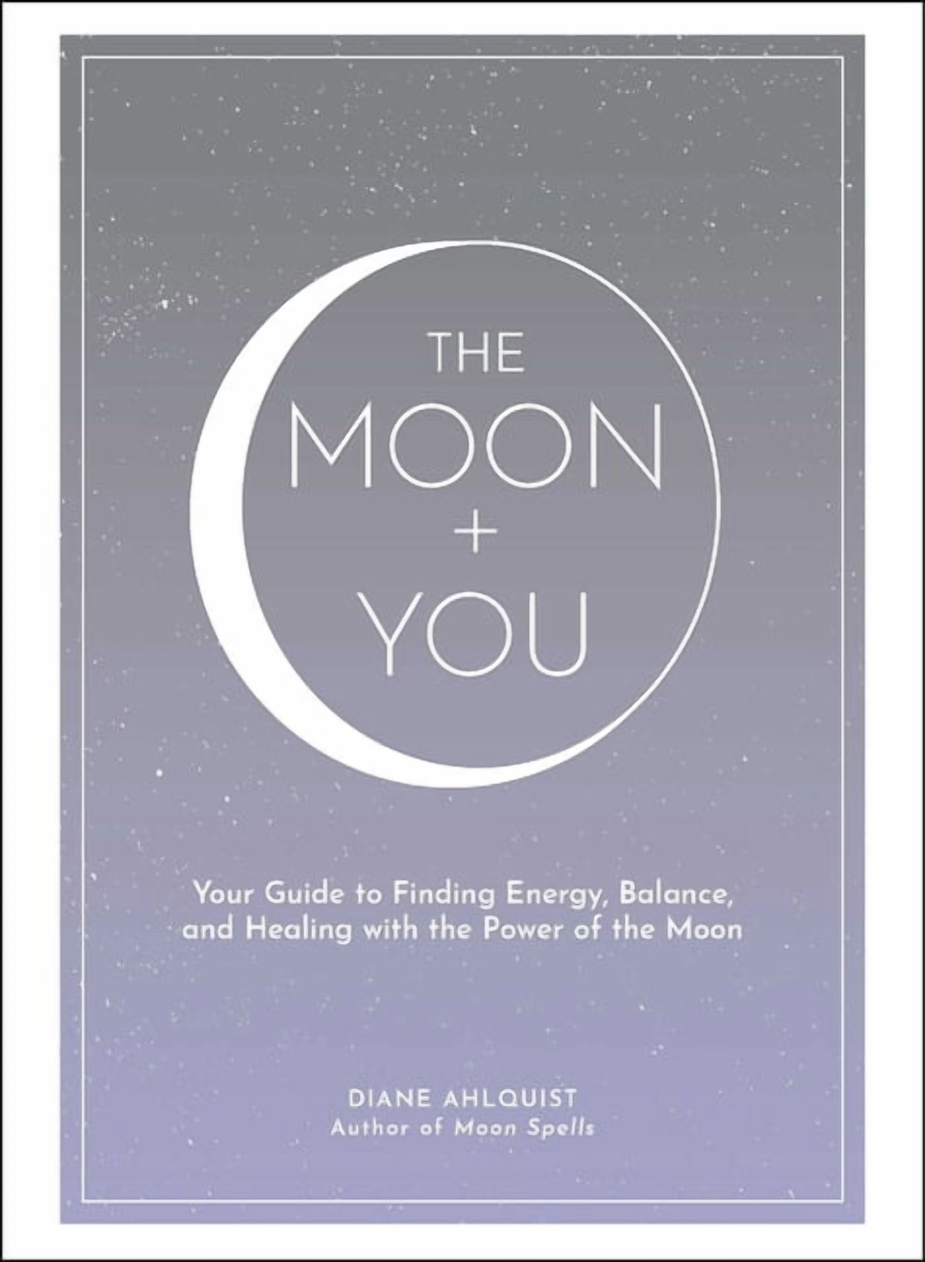 Moon Rituals Book Moon Magic, Spells, & Rituals The Moon + You: Your Guide to Finding ...