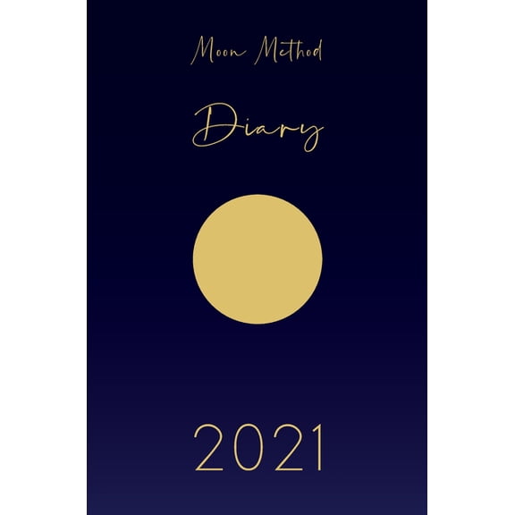 Moon Method Diary 2021, (Hardcover)