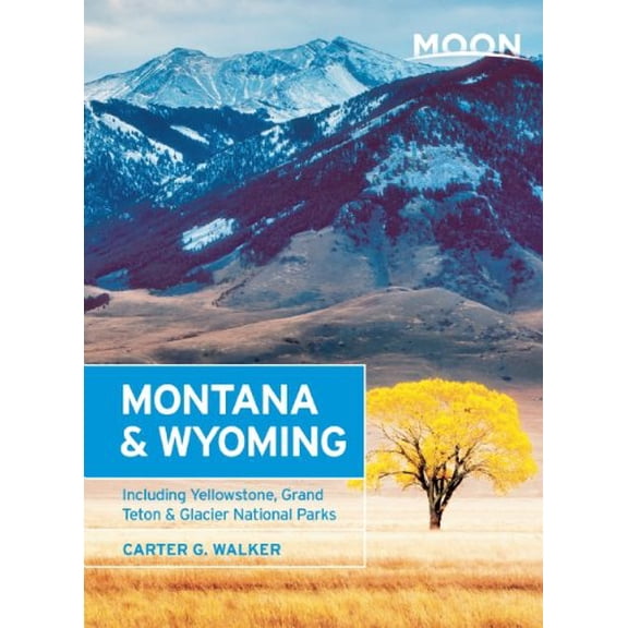 Pre-Owned Moon Montana & Wyoming (Paperback) by Carter G Walker