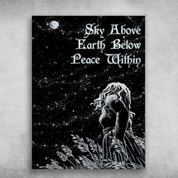 Moon Night, Sky Above, Earth Below, Peace Within 11 x 17 Inch Poster