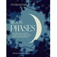 thumbnail image 1 of Moon Phases: Use the Lunar Cycle to Connect with Nature and Focus Your Intentions, (Hardcover), 1 of 1