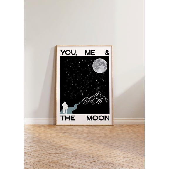 Moon Print, Bold Print, Typography Print, You Me & The Moon Print, Typographic Print, Cool Wall Art, Couples , Him, New Home Home Decor UNFRAMED Poster, Wall Art for Decor, Present, 24x36