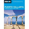 thumbnail image 1 of Pre-Owned Moon Puerto Vallarta: Including the Nayarit and Jalisco Coasts (Moon Handbooks) (Paperback) 1598802496 9781598802498, 1 of 1