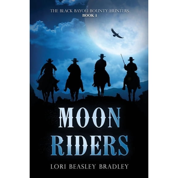 The Black Bayou Bounty Hunters Moon Riders, Book 1, (Paperback)
