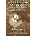 thumbnail image 1 of Moon Shots and Short Hops : And Everything In Between (Hardcover), 1 of 1
