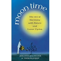 Pre-Owned Moon Time: The Art of Harmony with Nature and Lunar Cycles (Paperback) 1844133001 9781844133000