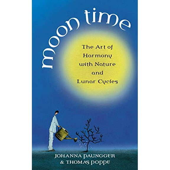Pre-Owned Moon Time: The Art of Harmony with Nature and Lunar Cycles (Paperback) 1844133001 9781844133000