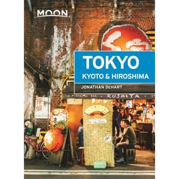 Pre-Owned Moon Tokyo, Kyoto & Hiroshima (Paperback) 1640495096 9781640495098