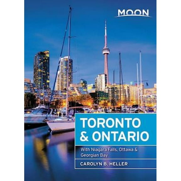 Pre-Owned Moon Toronto & Ontario: With Niagara Falls, Ottawa & Georgian Bay (Paperback) 1640492380 9781640492387