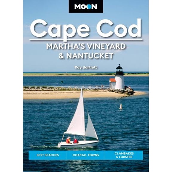 Moon Cape Cod, Martha's Vineyard  Nantucket: Best Beaches, Coastal Towns, Clambakes  Lobster