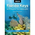 thumbnail image 1 of Moon U.S. Travel Guide Moon Florida Keys: With Miami & the Everglades: Beach Getaways, Snorkeling & Diving, Wildlife, (Paperback), 1 of 1