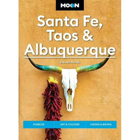 Moon U.S. Travel Guide: Moon Santa Fe, Taos & Albuquerque : Pueblos, Art & Culture, Hiking & Biking (Edition 7) (Paperback)