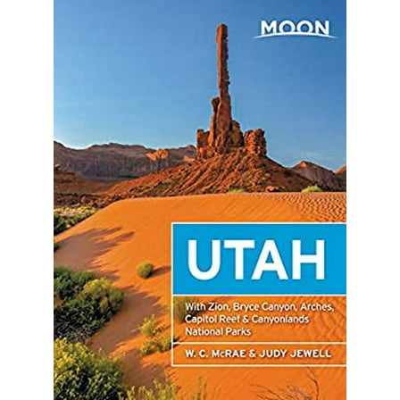 Pre-Owned Moon Utah: With Zion, Bryce Canyon, Arches, Capitol Reef & Canyonlands National Parks (Paperback) 1640493603 9781640493605