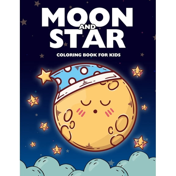 Moon and Star Coloring Book for Kids: Easy & Cute Moon and Star Design Coloring Pages, (Paperback)