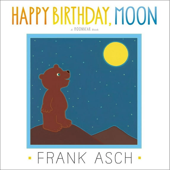 Moonbear Books: Happy Birthday, Moon (Hardcover)