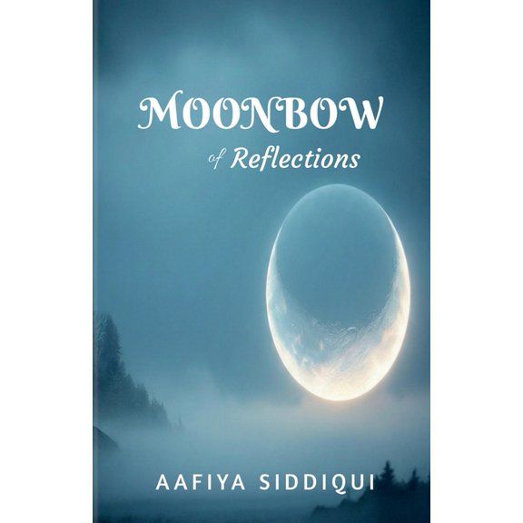 Moonbow of Reflections, (Paperback)