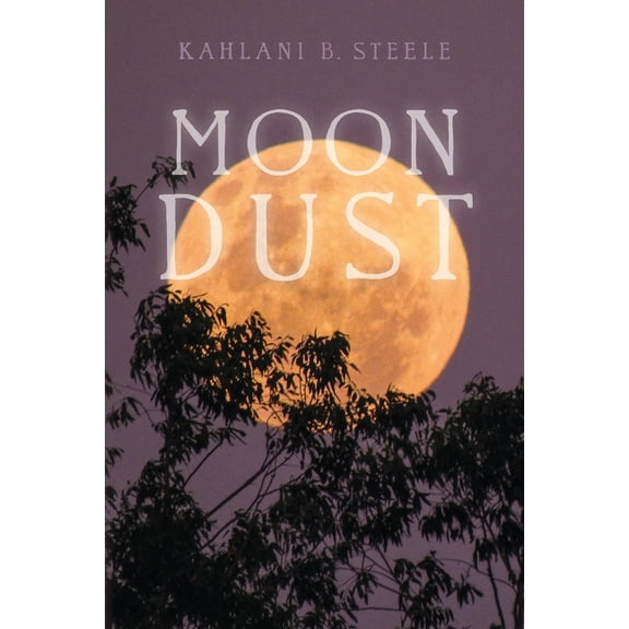 Moondust: A Collection of Poems, (Paperback)