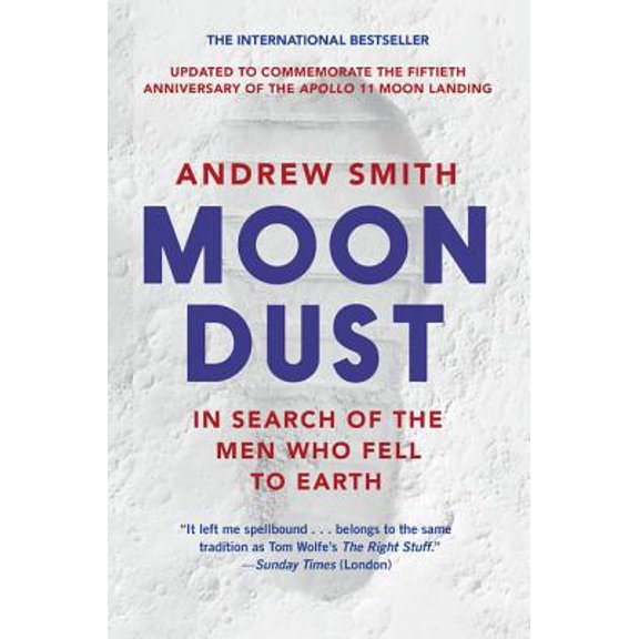 Pre-Owned Moondust: In Search of the Men Who Fell to Earth (Paperback) 0062906690 9780062906694