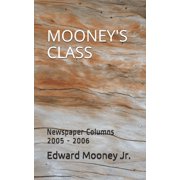 Mooneys Class Mooneys Class Newspaper Columns 2005 - 2006, Book 2, Paperback