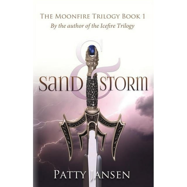 Moonfire Trilogy: Sand & Storm (Paperback)
